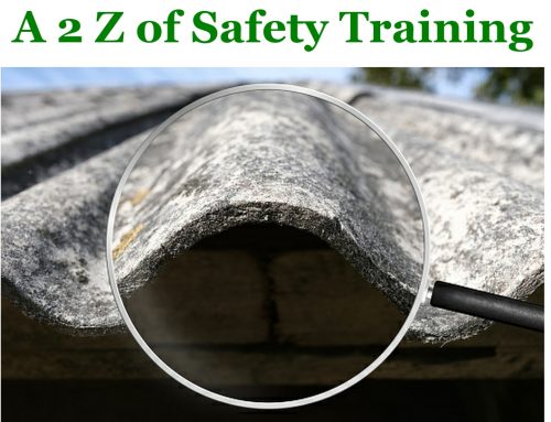 Asbestos Awareness – our A 2 Z of Safety Training